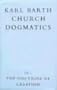 The Doctrine of Creation (Church Dogmatics, vol. 3, pt. 2)