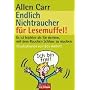 Endlich Nichtraucher f�r Lesemuffel!: Es ist leichter als du denkst, mit dem Rauchen Schluss zu machen