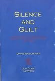 Silence and guilt : an assessment of case law on the Criminal Justice and Public Order Act, 1994