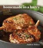 Homemade in a Hurry: More than 300 Shortcut Recipes for Delicious Home Cooked Meals