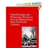 Violin technique and performance practice in the late eighteenth and early nineteenth centuries