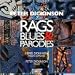 Song Parodies-Dickinson: Rags, Blues and Parodies