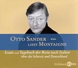 Essais und Tagebuch der Reise. 4 CDs: Otto Sander liest Montaigne
