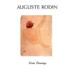Auguste Rodin: Erotic Drawings