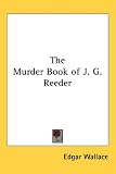 The Murder Book of J. G. Reeder Edgar Wallace