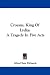 Croesus, King Of Lydia: A Tragedy In Five Acts