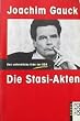Cover Die Stasi- Akten. Das unheimliche Erbe der DDR.