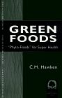 Green Foods: Phyto-Foods for Super Health (Woodland Health)