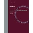 Musimathics, Volume 2: The Mathematical Foundations of Music