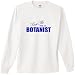 Trust Me I'm a Botanist Long Sleeve T-Shirt