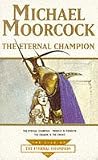 The Eternal Champion (Eternal Champion (Paperback))