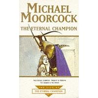 The Eternal Champion (Tale of the Eternal Champion)
