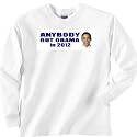 Anybody But Obama in 2012 2 Long Sleeve T-Shirt