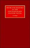 Myth and history in the contemporary Spanish novel
