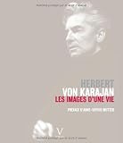 Herbert von Karajan : Les Images dune Vie