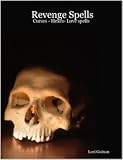 Revenge Spells - Curses - Hexes- Love spells