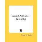 Curing Arthritis - Pamphlet by Herbert M. Shelton