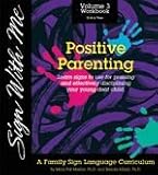 Sign With Me Vol. 3: Positive Parenting