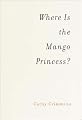 Where Is the Mango Princess?