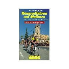 Rennradfahren auf Mallorca. 20 ausgew�hlte Touren
