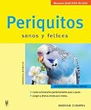 Periquitos Sanos Y Felices / Happy Healthy parakeets