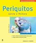 Periquitos Sanos Y Felices / Happy Healthy parakeets (Spanish Edition)