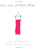 Love, Loss, and What I Wore