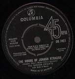 HOUSE OF JOHANN STRAUSS 7" (45) UK COLUMBIA 1964 B/W SHE`S THE ONE (DB7427)