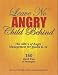 Leave No Angry Child Behind