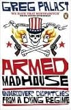 Armed Madhouse