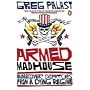 Armed Madhouse: Undercover Dispatches from a Dying Regime