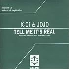 Tell Me It's Real by K-Ci & Jojo