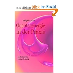 Quantenenergie in der Praxis: Sechs Schritte bis zur Heilung