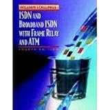 Isdn And Broadband Isdn With Frame Relay And Atm