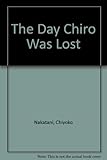 The day Chiro was lost