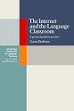 The Internet and the Language Classroom (Cambridge Handbooks for Language Teachers)