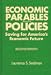 Economic Parables & Policies: Saving for America's Economic Future