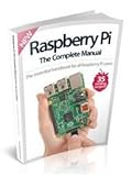 Raspberry Pi : the complete manual