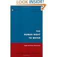 Human Right to Water: Legal and Policy Dimensions (Law, Justice, and Development) by Salman M. A. Salman and Siobhan McInerney-Lankford