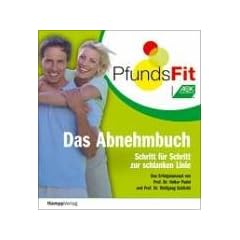 PfundsFit - Das Abnehmbuch. Schritt f�r Schritt zur schlanken Linie