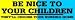 Be nice to your children - They`ll choose your nursing home