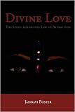 Divine Love: The Spirit Behind the Law of Attraction