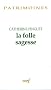 La folle sagesse