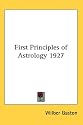 First Principles of Astrology 1927
