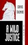 A Wild Justice