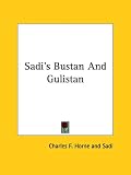 Sadi's Bustan and Gulistan