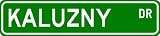 KALUZNY Street Sign ~ Personalized Family Lastname Sign ~ Gameroom, Basement, Garage Sign Novelty** ALUMINUM METAL