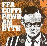 FFA COFFI PAWB AM BYTH