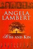 Kiss and Kin