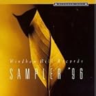 Sampler 96 - Windham Hill by  Torcuato Mariano, Phil Cunningham, Tim Story, Uman, and Henry Adams Curtis 